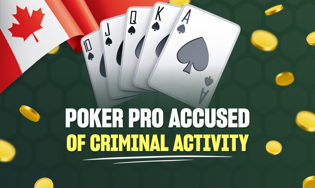 Canadian Poker Pro Wanted as Part of Criminal Group