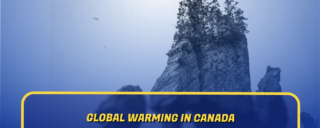 Feature image with the title 'Global Warming in Canada: AI Predicts What Landmarks Could Look Like in 2123'.